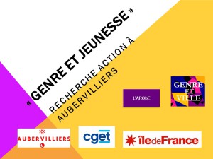 Recherche Action Genre Jeunesse Aubervilliers - Présentation du 26 janvier 2016